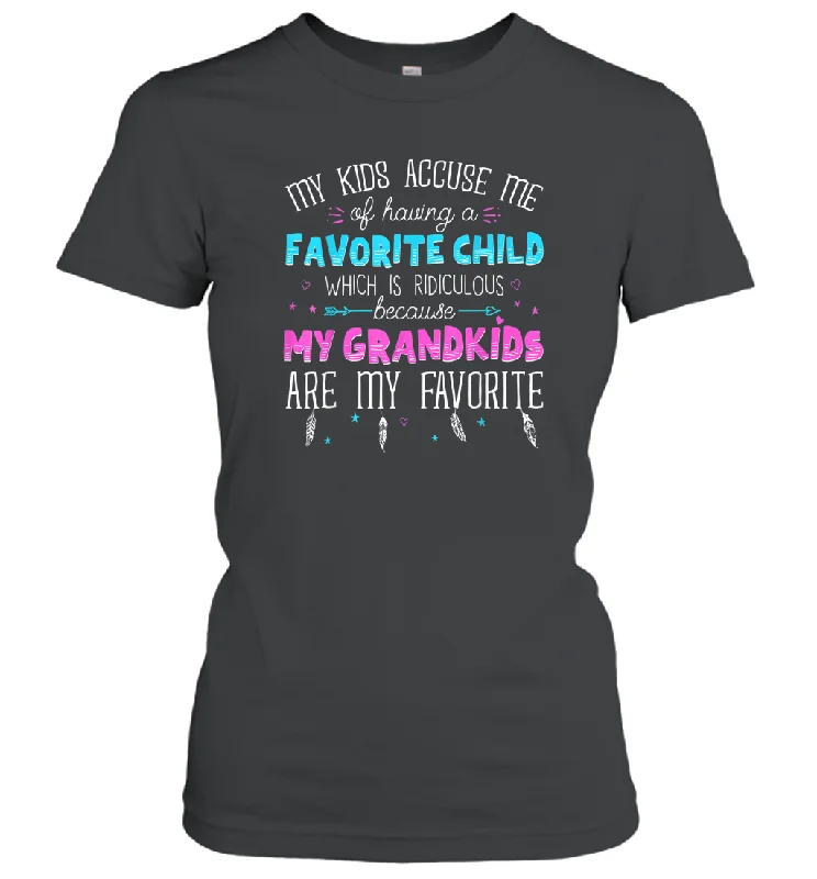 My Grandkids Are My Favorite Shirt  Funny Grandma Gift Women Cotton T-Shirt