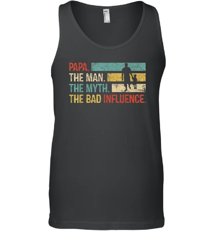 Papa The Man The Myth The Bad Influence Men Cotton Tank Top