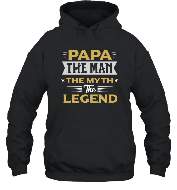 Papa the men the myth the legend gift for dad father's day Unisex Hooded Sweatshirt