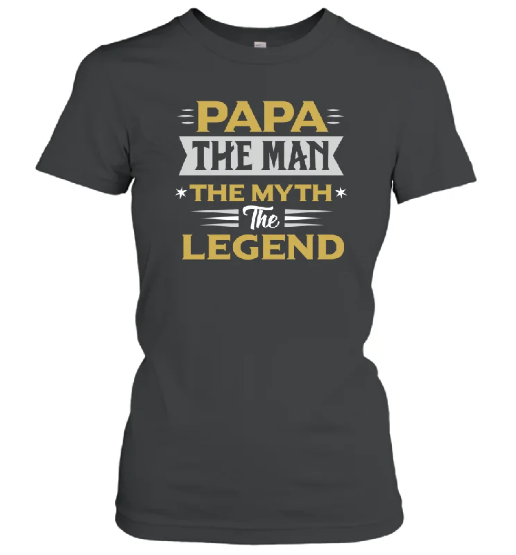 Papa the men the myth the legend gift for dad father's day Women Cotton T-Shirt